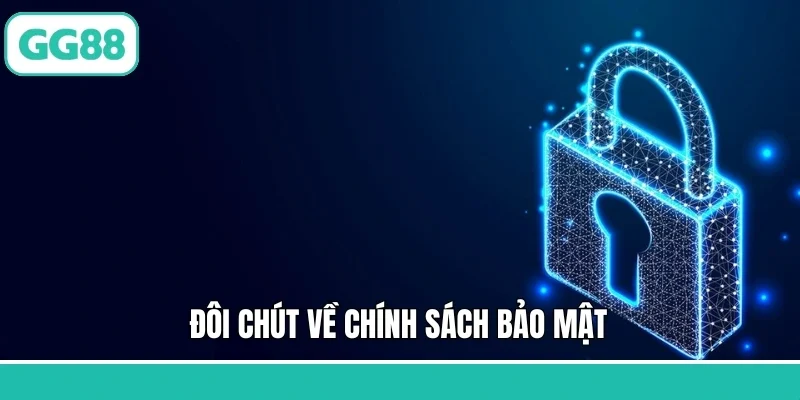 Đôi chút về chính sách bảo mật